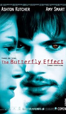 The Butterfly Effect