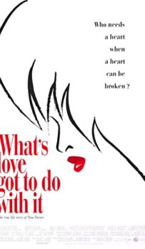 What’s Love Got To Do With It