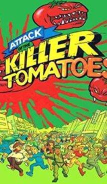 Attack of the Killer Tomatoes