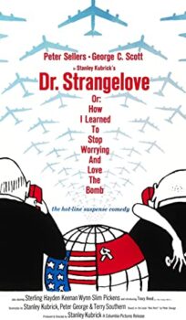 Dr. Strangelove or: How I Learned to Stop Worrying and Love the Bomb