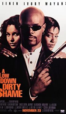 A Low Down Dirty Shame