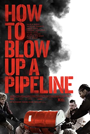 Vita Celestine Xxx - How to Blow Up a Pipeline - MoviePooper